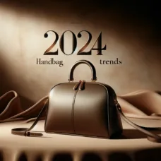 A simple yet luxurious image that beautifully highlights the 2024 Handbag Trends. The design features a single, elegant handbag against a backdrop that embodies luxury and sophistication, with large, bold text reading 2024 Handbag Trends to clearly convey the theme.